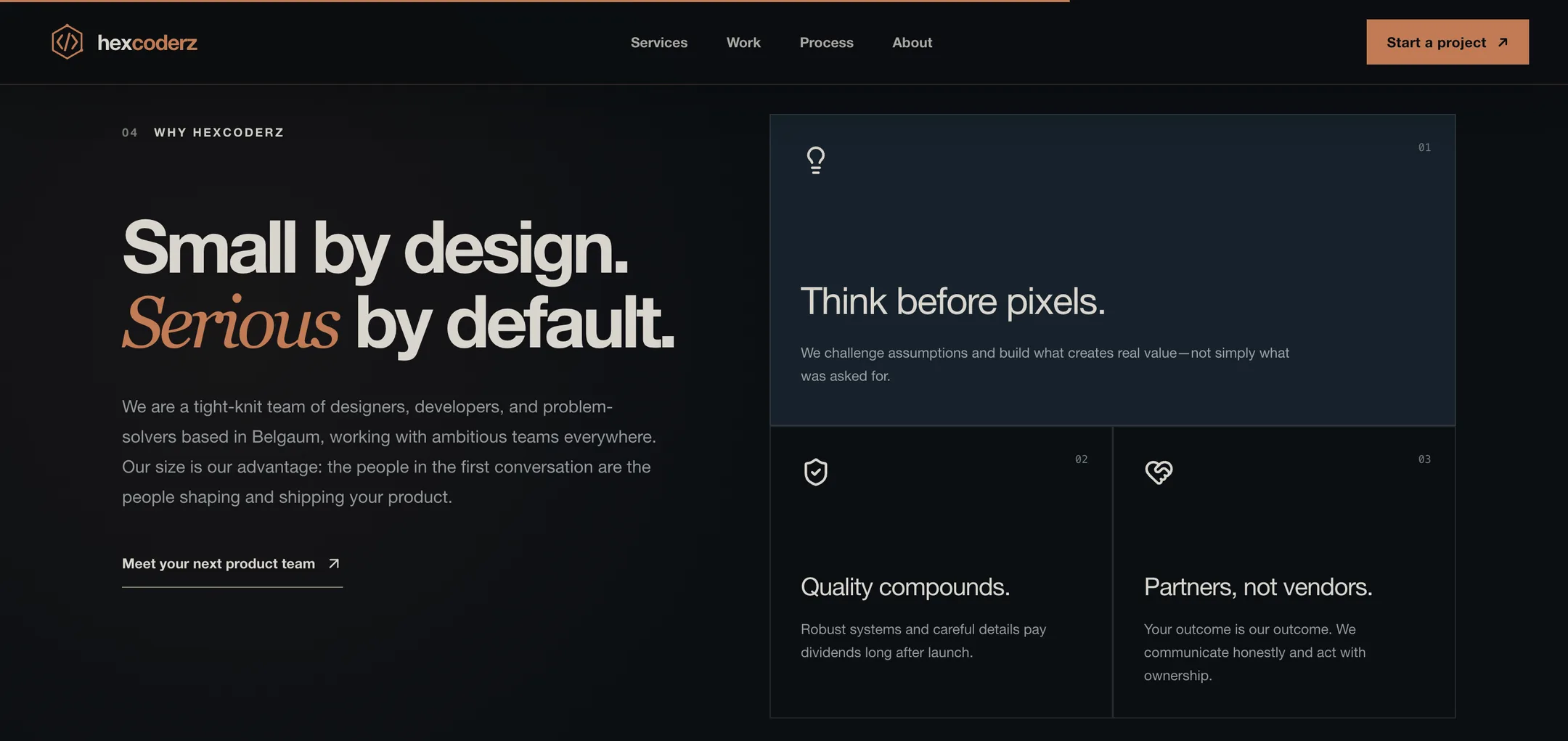 Hexcoderz why hexcoderz: “Small by design. Serious by default.” The studio's principles as a three-card grid.